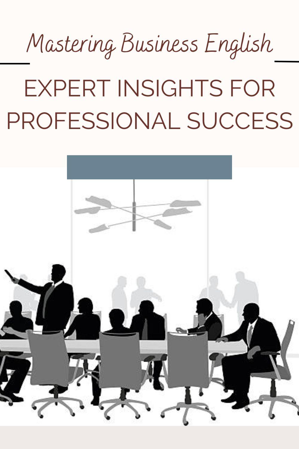 Mastering Business English: Expert Insights for Professional Success